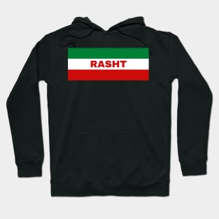 Rasht City in Iranian Flag Colors Hoodie
